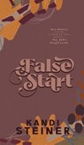 False Start - Kandi Steiner - 9781960649362