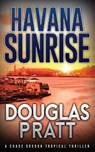 Havana Sunrise - Douglas Pratt - 9781960651006