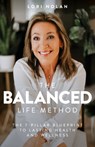 The Balanced Life Method - Lori Nolan - 9781960678591