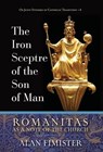 The Iron Sceptre of the Son of Man - Alan Fimister - 9781960711410