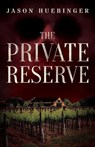 The Private Reserve - Jason Huebinger - 9781960724403