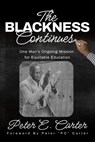 The Blackness Continues - Peter E. Carter - 9781960727152