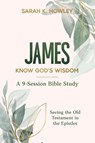 James Bible Study - Sarah K. Howley - 9781960793201