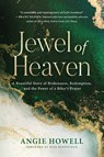 Jewel of Heaven - Angie Howell - 9781960814142