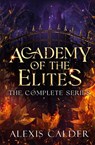 Academy of the Elites Complete Series - Alexis Calder - 9781960823021