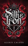 Silk & Iron - Alexis Calder - 9781960823267