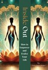Inside Out: How to Empower and Evolve Your Life - Melissa Richey-Bridges - 9781960853752