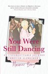 You Were Still Dancing - Marianne Benz - 9781960865205