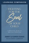 Fighting for the Soul of Your Child Learning Companion - Jimmy Evans - 9781960870285