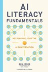 AI Literacy Fundamentals - Ben Jones - 9781960907073