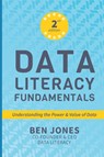 Data Literacy Fundamentals - Ben Jones - 9781960907103