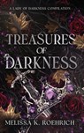 Treasures of Darkness - Melissa K Roehrich - 9781960923103
