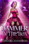 Jammer in the Box - Cassandra Featherstone - 9781960935434
