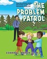 The Problem Patrol - Edward L. Martin M. S. - 9781960946690
