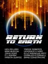 Return to Earth - Charles A. Cornell ; Ken Pelham ; Bria Burton ; John Hope ; Bard Constantine ; Kristin Durfee ; Elle Andrews Patt ; Tracie Roberts ; C.L. Roman ; Veronica H. Hart - 9781960974150