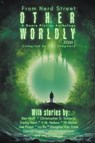 Otherworldly - A Genre Fiction Anthology - Volume 1 - Ben Penrod's Nerd Street ; Jeri Shepherd ; Ben Wolf - 9781960977175
