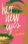 Her New Eyes - T. J. Martinson - 9781960988577