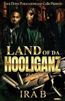 Land of Da Hooliganz - Ira B ; Tbd - 9781960993885