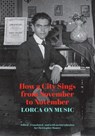 How a City Sings from November to November - Federico Garcia Lorca - 9781961056121