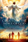 Created in the Image of God - Roger Richey - 9781961065109
