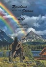 Rainbows After the Storms of Life: A True Story of a Quadraplegic Mother and Her Family Overcoming Tragedy - 3rd Edition - Julia Dean Childress Widlacki - 9781961117723