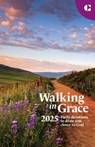 Walking in Grace 2025 Regular Print: Daily Devotions to Draw You Closer to God - Guideposts - 9781961126107