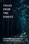 Tales from the Forest - Angela R. Watts ; Deborah Cullins Smith ; Jessica Noelle ; Jim Doran ; Kathleen Bird ; Lindsi McIntyre ; Michelle Houston ; Michelle L. Levigne ; Pam Halter ; Rosemarie DiCristo ; Stoney Setzer ; Yvonne McArthur ; Rachel A. Greco - 9781961129641