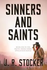 Sinners and Saints: Book One in the Erotic Drama Series Appalachian Range - J. R. Stocker - 9781961194250