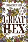 Great HEX: HEX'd Book Three - Andrew Forrest Baker - 9781961206113