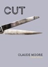 Cut - Claude Moore - 9781961206144