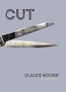 Cut - Claude Moore - 9781961206144