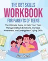 The DBT Skills Workbook for Parents of Teens - Joss Reed - 9781961217331