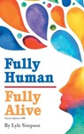 Fully Human / Fully Alive - Lyle L Simpson - 9781961225619