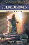 A Life Renewed: Shoshan's Story - Ginger Garrett - 9781961251540