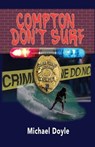 Compton Don't Surf - Michael Doyle - 9781961265790