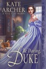 Be Daring, Duke - Kate Archer - 9781961275126