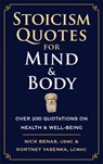 Stoicism Quotes for Mind & Body: Over 200 Quotations on Health & Well-Being - Nick Benas - 9781961293489