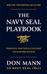 The Navy Seal Playbook: Principles, Practices & Strategies for Achieving Success - Don Mann - 9781961293540