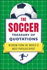 The Soccer Treasury of Quotations - Jo Brielyn - 9781961293618
