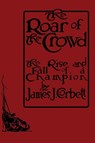 The Roar of the Crowd - James J. Corbett - 9781961301252