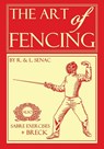 The Art of Fencing - Regis Senac ; Louis Senac ; Edward Breck - 9781961301405