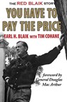 You Have to Pay the Price - Earl H. Blaik - 9781961301511