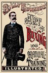 Art of Boxing and Manual of Training Illustrated - William Edwards - 9781961301689