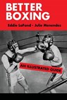 Better Boxing - Eddie LaFond ; Julie Menendez - 9781961301993