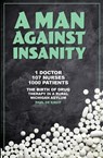 A Man Against Insanity - Paul De Kruif - 9781961302020