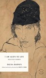 I Am Alien to Life - Djuna Barnes - 9781961341227