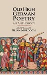 Old High German Poetry - Brian Murdoch - 9781961361263