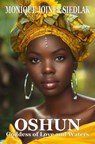 Oshun: Goddess of Love and Waters - Monique Joiner Siedlak - 9781961362536