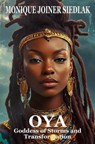 Oya: Goddess of Storms and Transformation - Monique Joiner Siedlak - 9781961362987