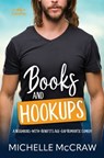 Books and Hookups - Michelle McCraw - 9781961373075